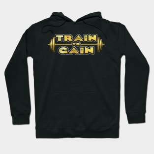 Black and Gold Train to Gain Workout Design Hoodie